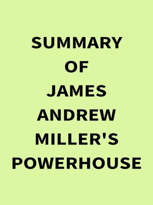 cover image of Summary of James Andrew Miller's Powerhouse